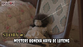 Story #3: Misteri Boneka Kayu di Loteng!