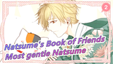 Natsume's Book of Friends|【remeber】To the most gentle Natsume_2
