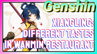 Xiangling: Different tastes in Wanmin restaurant