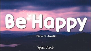 Be Happy - Dexie D' Amelio (Lyrics) ♫