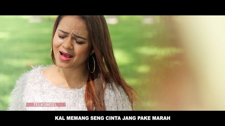 KAL SENG CINTA JANG PAKE MARAH BY MITHA TALAHATU - FULL HD