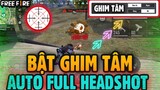 Free Fire | Cách “BẬT GHIM TÂM” Trên Mobile Siêu HEADSHOT Full Máu Đỏ