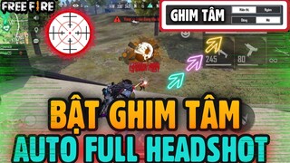 Free Fire | Cách “BẬT GHIM TÂM” Trên Mobile Siêu HEADSHOT Full Máu Đỏ