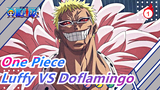 [One Piece / Mashup Epik / Semua Ikonik] Luffy VS Doflamingo, Pertarungan yang Seru_1