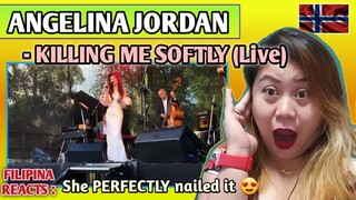 ANGELINA JORDAN - KILLING ME SOFTLY (Live) || FILIPINA REACTS