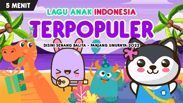 kompilasi lagu anak terpopuler | part 96 : disini senang balita & panjang umurnya