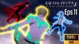S2 EP 11 - Bungou Stray Dogs [SUB INDO]