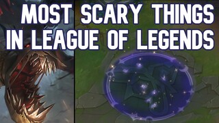 Most Scary Things In League of Legends