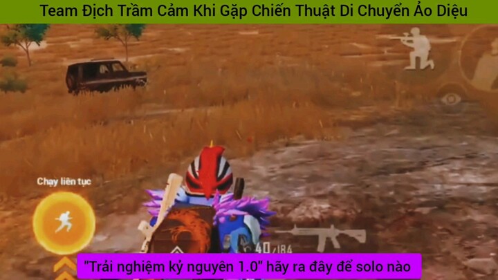 Team địch trầm cảm khi gặp chiến thuật di chuyển