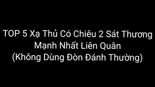 Liên Quân - Top 5 Tướng ad Có Chiêu 2 Mạnh Nhất Liên Quân mùa 20 - Arena of Valo