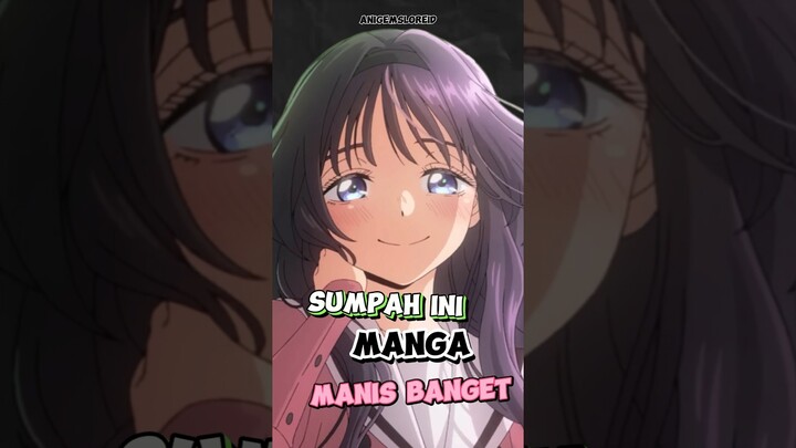 SUMPAH INI MANGA MANIS BANGETT !!!