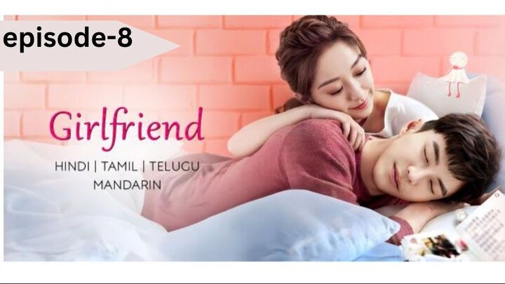 Girlfriend (2020) episode-8 (DUBBED IN HINDI)