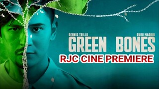 GRE3N BONES MMFF ENTRY COURTESY OF RJC CINE PREMIERE