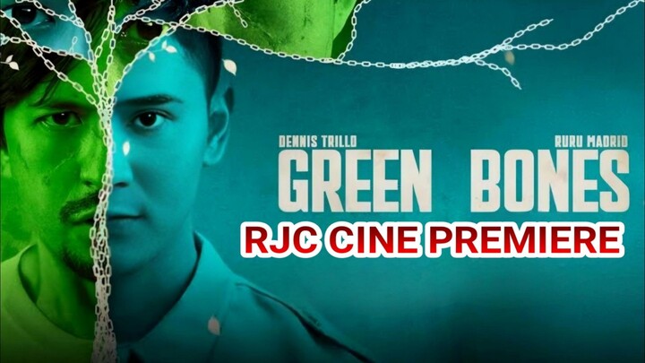 GRE3N BONES MMFF ENTRY COURTESY OF RJC CINE PREMIERE