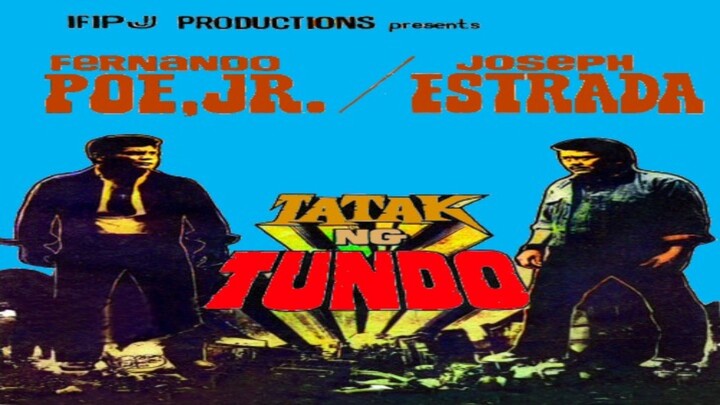 FERNANDO POE, JR. & JOSEPH ESTRADA | TATAK NG TUNDO (1978) FULL MOVIE