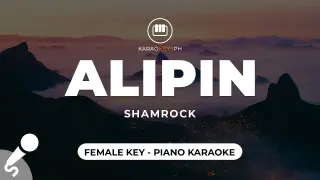 Alipin - Shamrock (Female Key - Piano Karaoke)