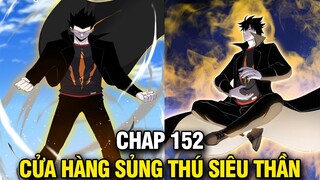 Cửa Hàng Sủng Thú Siêu Thần Chap 152 | Truyện Tranh Thuyết Minh | Lệ Phi Vũ