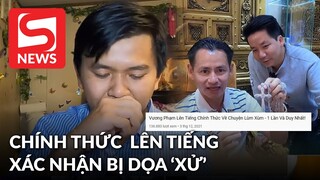 Vương Phạm lên tiếng vụ Khoa Pug "phốt" Johnny Đặng lừa đảo: Xác nhận có bị doạ "xử"?