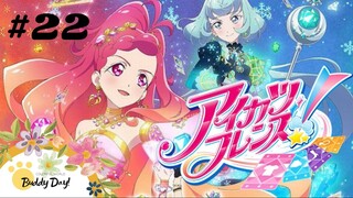 Tập 22| Aikatsu Friends! - Aikatsu: Tình Bạn Thân Thiết.
