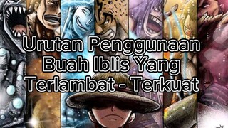 11 Urutan Karakter Penggunaan Buah Iblis Dari Terlemah Hingga Terkuat Di Anime One Piece