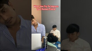 When You Try To Speak Korean In Front Of Korean Friend #kdrama #koreandrama #korea #kpop #korean