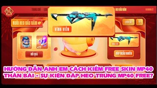 FREE FIRE | HƯỚNG DẪN ANH EM CÁCH NHẬN SKIN SÚNG MP40 THẦN BÀI FREE NGÀY ĐẦU NĂM MỚI !!!
