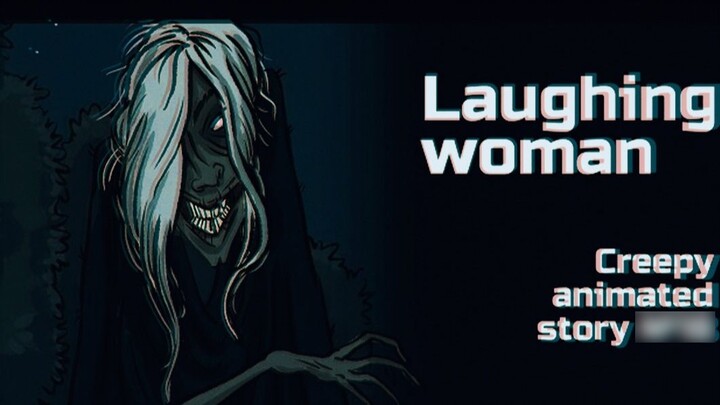 [Horror Animation] Grinning Woman There is a scary tall woman outside who keeps laughing. What is sh