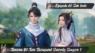 [ EPISODE 05 ] Throne Of Ten Thousand Swords - 1080p Super Duper HD Sub Indo