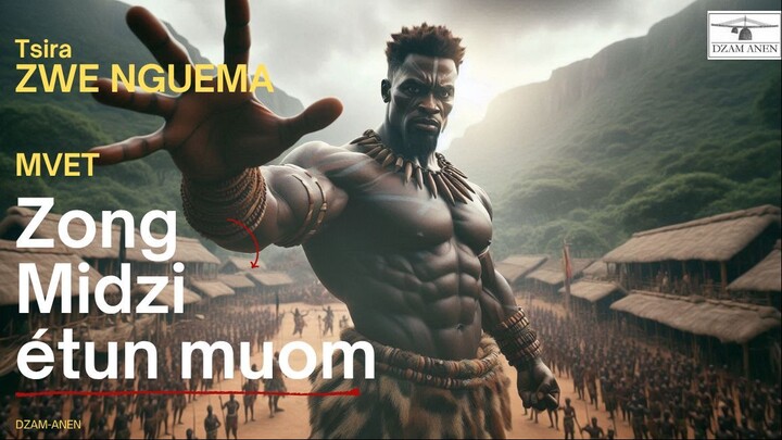 Zong Midzi - étun muom