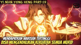 WARISAN TERTINGGI LELUHUR DARAH AKHIRNYA DIDAPATKAN || ALUR CERITA DONGHUA YI NIAN YONG HENG PART27