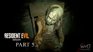 Resident Evil 7: Biohazard - "Part 5" | Walkthrough