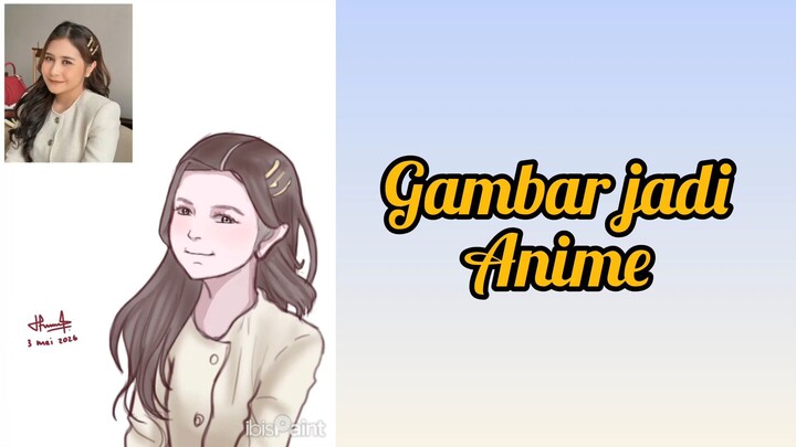 gambar foto jadi anime