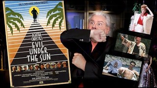 CLASSIC MOVIE REVIEW Agatha Christie’s EVIL UNDER THE SUN -STEVE HAYES Tired Old Queen at the Movies