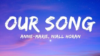 Anne-Marie & Niall Horan - Our Song (Lyrics)