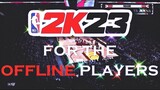 HOW TO PLAY NBA 2K23 MyCareer OFFLINE