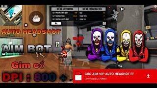 FILE GOD AIM AUTO HESDHOT FREE FIRE | TĂNG ĐỘ NHẠY 200% + DPI 800 | MỘT TAP HEADSHOT FILE 2021 |