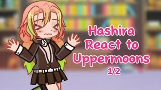 Hashira react to Uppermoons! 💕| KNY | Gacha Life 2 | 1/2 | MaidenBunny✨