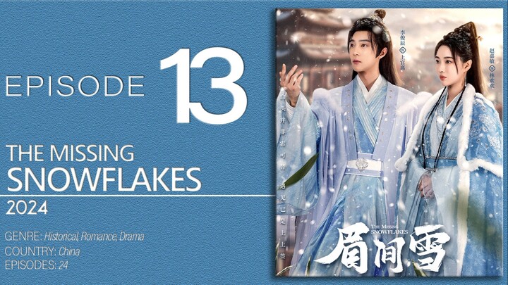 🇨🇳EP13 The Missing Snowflakes ▶2024