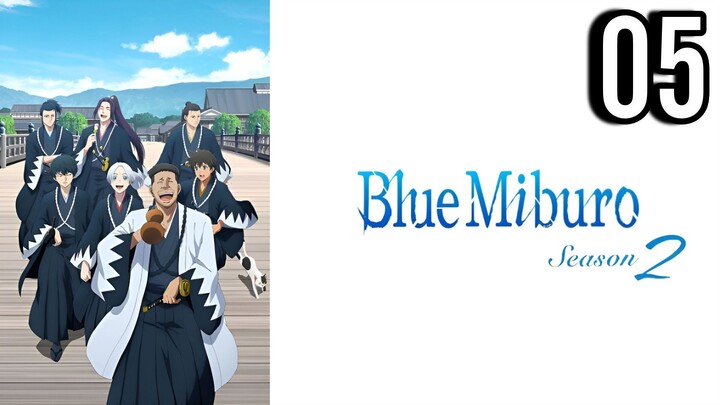Blue Miburo Season 2 Episode 5