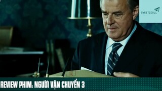 Tóm tắt phim: Người vận chuyển 3 phần 2 #phimhaymoingay