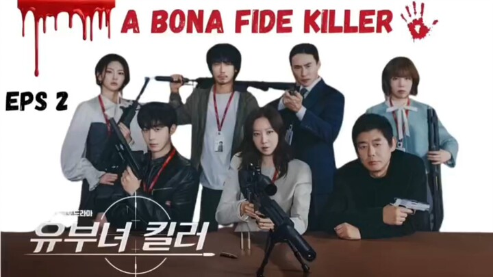 A Bona Fide Killer Eps 2