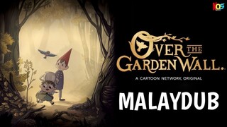 [S1.E06] Over the Garden Wall | Malay Dub