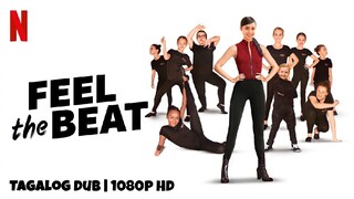 Feel the Beat (2020) - Tagalog Dubbed | 1080p HD | Full Movie