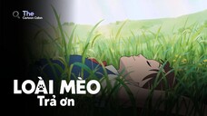 Lồng Tiếng| Chú Mèo Trả Ơn - The Cat Returns (2002)【 Full 】