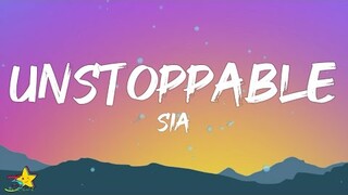 Sia - Unstoppable (Lyrics)