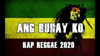 ANG BUHAY KO REGGAE MIX 2020 DJ JHANZKIE REGGAE TRAP MIX