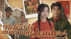 【FULL】The man I want to marry is already married_Marry the most handsome leader on the spot