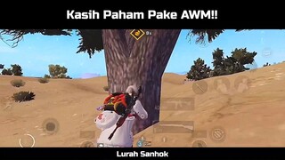 KASIH PAHAM MUSUH CUPU PAKE AWM!!!