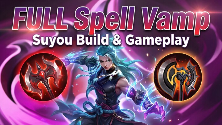 FULL Spell Vamp 💀 Vampir! Build Suyou + Gameplay GILA 🤯, Auto Win & Dominasi Lane di MLBB 2025! 🔥