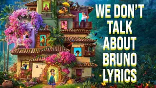 We Don't Talk About Bruno Lyrics (From "Disney's Encanto") Encanto Cast